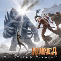 Huinca : Sic Semper Tyrannis